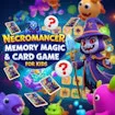 Necromancer Memory Magic & Card Game for Kids