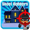 Shoot Robbers
