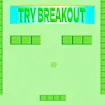 Try Breakout